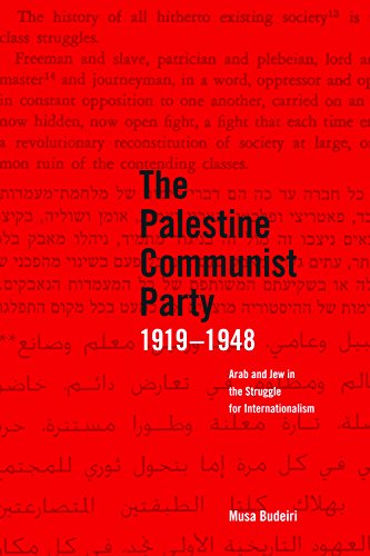 The Palestine Communist Party 19191948 Arab And Jew In The Struggle For Internationalism Reprint Musa Budeiri