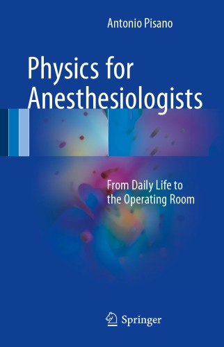 Physics For Anesthesiologists From Daily Life To The Operating Room Antonio Pisano