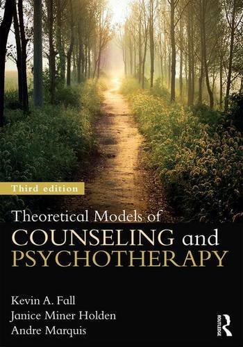 Theoretical Models Of Counseling And Psychotherapy 3rd Edition Kevin A Fall