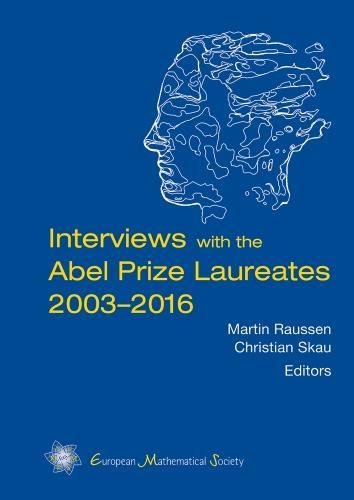 Interviews With The Abel Prize Laureates 20032016 Martin Raussen