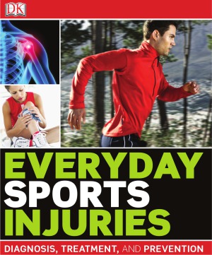 Everyday Sports Injuries Dk Publishing