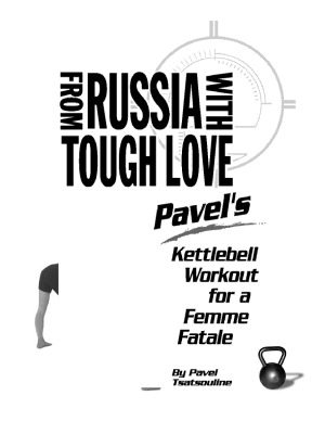 From Russia With Tough Love Tsatsouline P