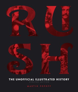 Rush The Unofficial Illustrated History Martin Popoff