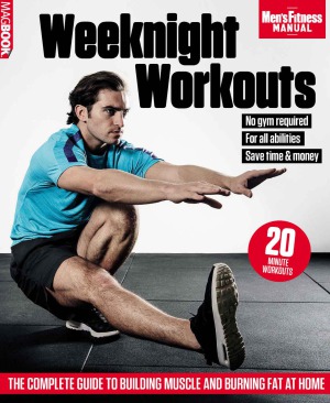 Weeknight Workouts Mens Fitness