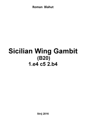 Sicilian Wing Gambit Roman Blahut