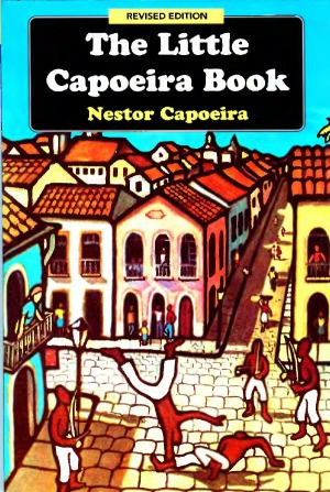 The Little Capoeira Book Nestor Capoeira