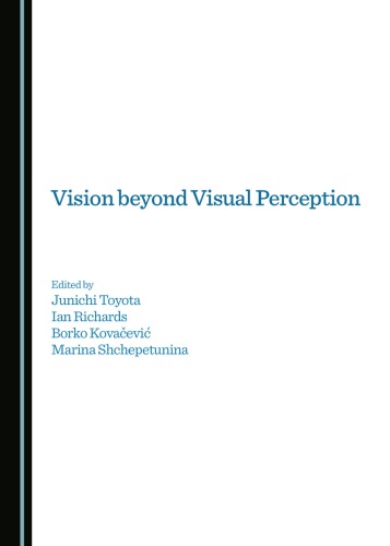 Vision Beyond Visual Perception Junichi Toyota Ian Richards Borko Kovaevi