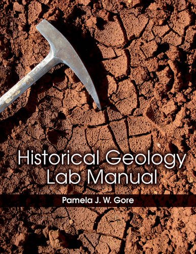 Historical Geology Lab Manual Pamela J W Gore
