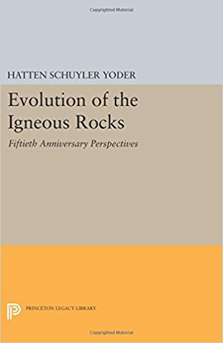 Evolution Of The Igneous Rocks Fiftieth Anniversary Perspectives Anv Hatten Schuyler Yoder
