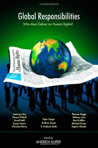 Global Responsibilities Who Must Deliver On Human Rights Andrew Kuper