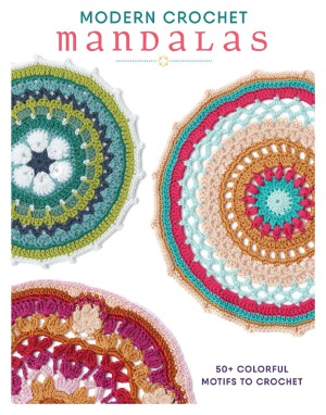 Modern Crochet Mandalas 50 Colorful Motifs To Crochet Coll