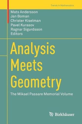 Analysis Meets Geometry The Mikael Passare Memorial Volume 1st Ed 2017 Mats Andersson
