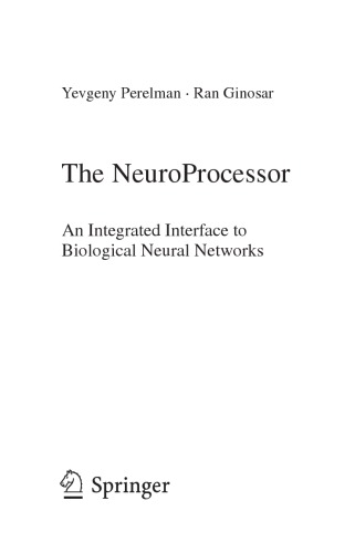 The Neuroprocessor Integrated Interface To Biological Neural Networks Yevgeny Perelman
