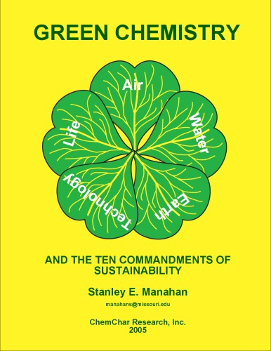 Green Chemistry And The Ten Commandments Of Sustainability 2nd Ed Stanley E Manahan