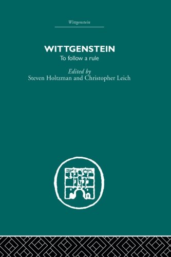 Wittgenstein To Follow A Rule 1st Edition Steven Holtzman Christopher Leich
