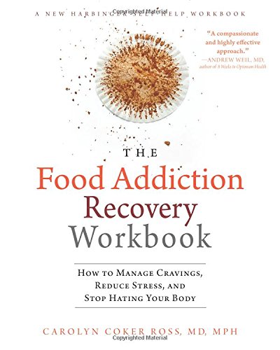The Food Addiction Recovery Workbook Carolyn Coker Ross