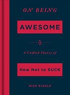 On Being Awesome Nick Riggle