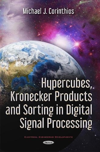 Hypercubes Kronecker Products And Sorting In Digital Signal Processing Michael J Corinthios