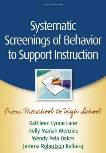 Systematic Screenings Of Behavior To Support Instruction From Preschool To High School 1st Edition Kathleen Lynne Lane
