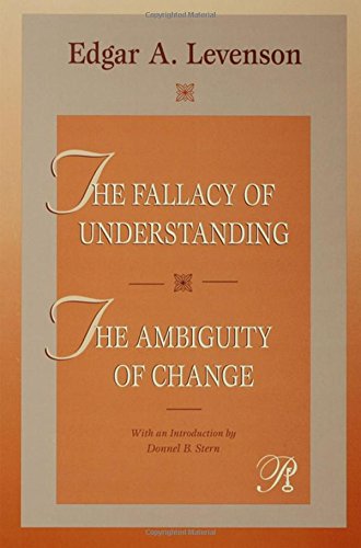 The Fallacy Of Understanding The Ambiguity Of Change 1st Edition Edgar Levenson