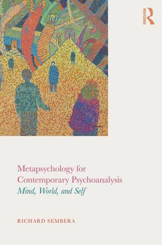 Metapsychology For Contemporary Psychoanalysis Mind World And Self Richard Sembera