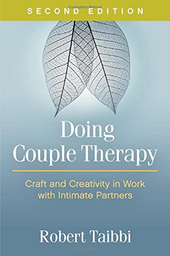 Doing Couple Therapy Craft And Creativity In Work With Intimate Partners 2nd Edition Robert Taibbi