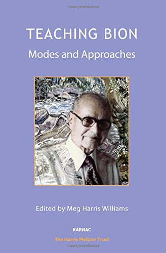 Teaching Bion Models And Approaches Meg Harris Williams