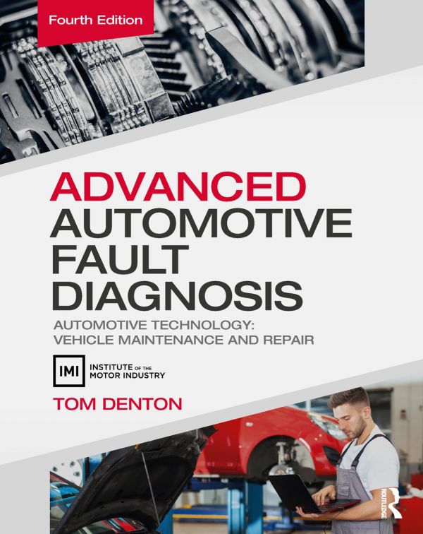 Advanced Automotive Fault Diagnosis Automotive Technology Vehicle Maintenance And Repair 4th Edition Tom Denton