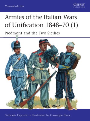Armies Of The Italian Wars Of Unification 184870 1 Piedmont And The Two Sicilies Gabriele Esposito