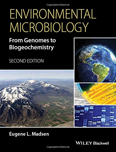 Environmental Microbiology From Genomes To Biogeochemistry 2nd Eugene L Madsen