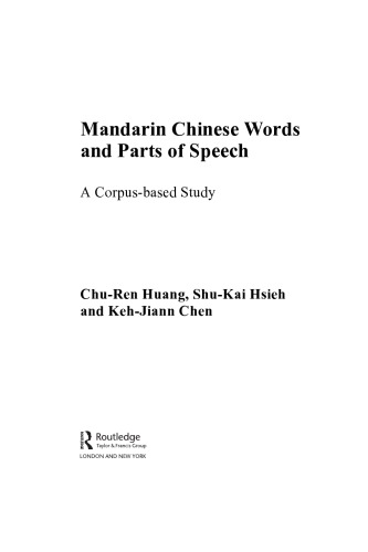 Mandarin Chinese Words And Parts Of Speech A Corpusbased Study Churen Huang