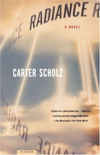 Radiance A Novel Reprint Carter Scholz
