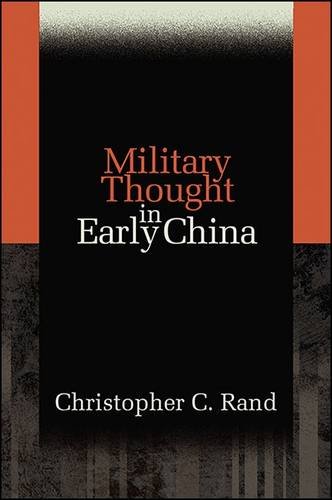 Military Thought In Early China Christopher C Rand