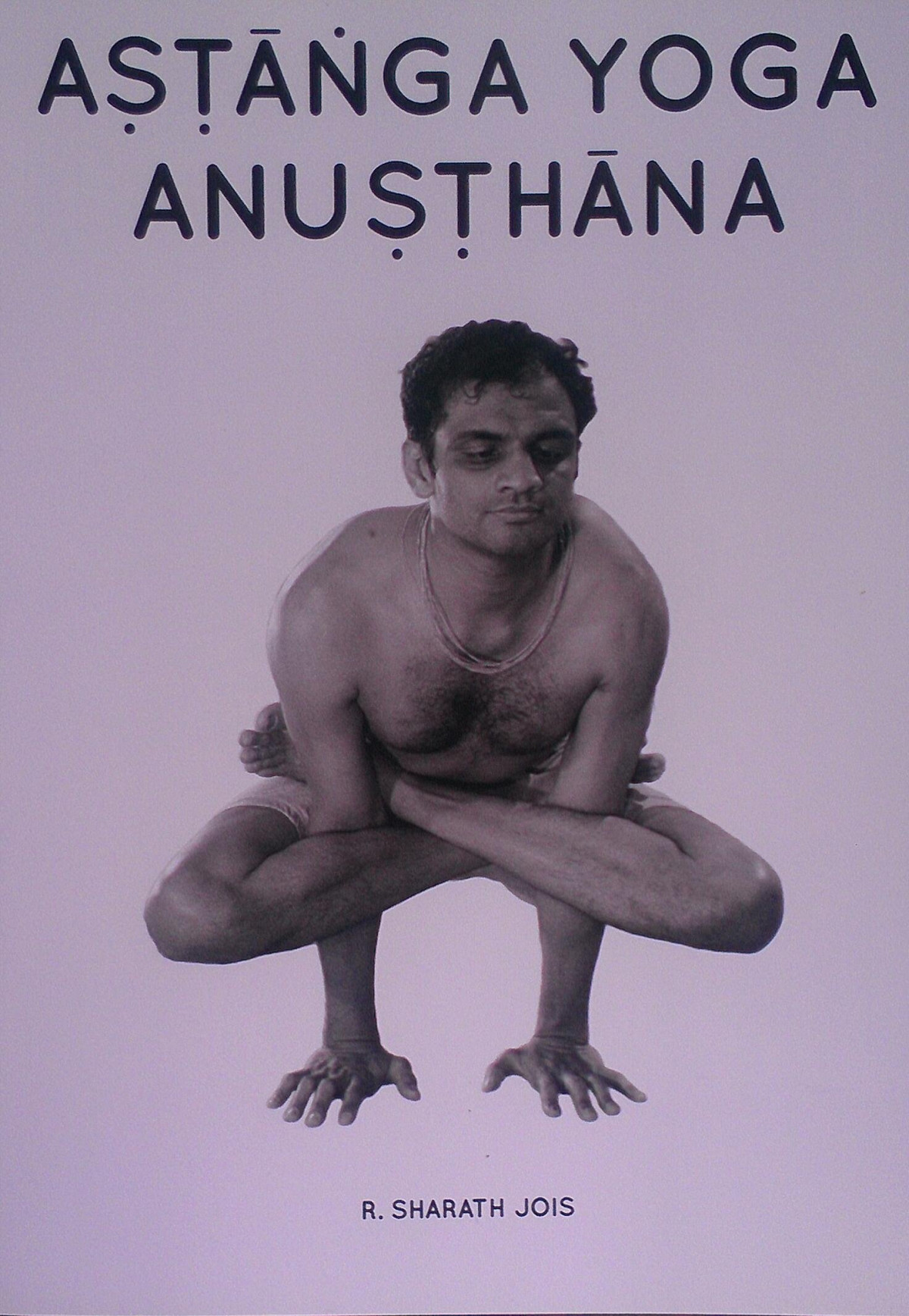 Ashtanga Yoga Anusthana 2nd Jois Sharath