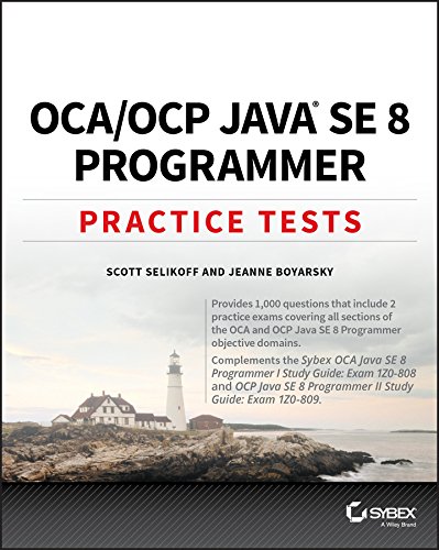 Oca Ocp Java Se 8 Programmer Practice Tests 1st Edition Scott Selikoff