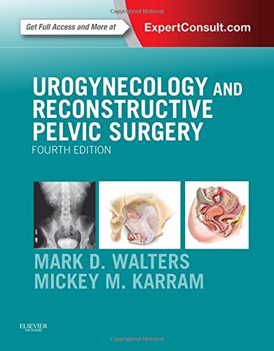 Urogynecology And Reconstructive Pelvic Surgery 4th Edition Mark D Walters