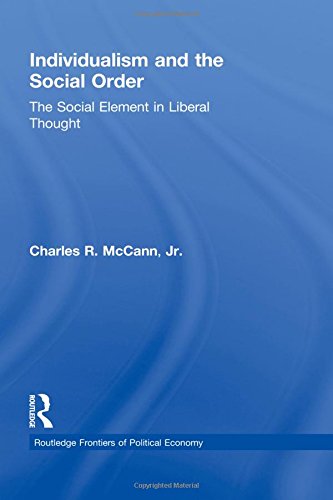 Individualism And The Social Order The Social Element In Liberal Thought 1st Edition Charles R Mccann
