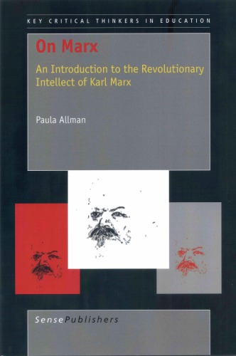 On Marx An Introduction To The Revolutionary Intellect Of Karl Marx Paula Allman