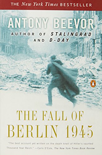 The Fall Of Berlin 1945 Reissue Antony Beevor