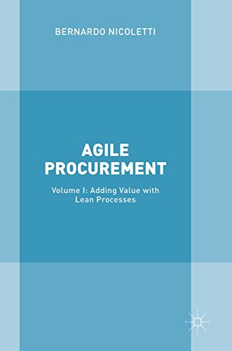 Agile Procurement Volume I Adding Value With Lean Processes 1st Bernardo Nicoletti