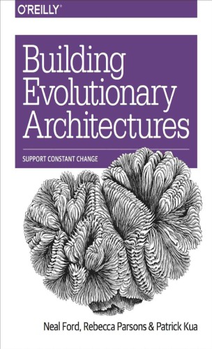Building Evolutionary Architectures Support Constant Change 1st Edition Neal Ford