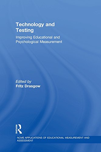 Technology And Testing Improving Educational And Psychological Measurement 1st Edition Fritz Drasgow
