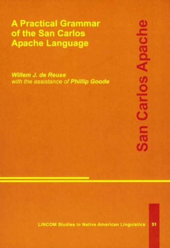 A Practical Grammar Of The San Carlos Apache Language Willem Joseph De Reuse