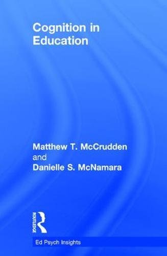 Cognition In Education 1st Edition Matthew T Mccrudden Danielle S Mcnamara