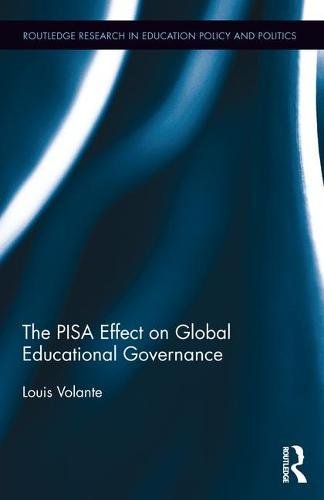 The Pisa Effect On Global Educational Governance 1st Edition Louis Volante