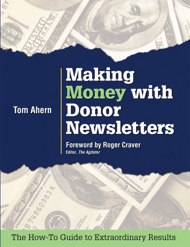 Making Money With Donor Newsletters Tom Ahern