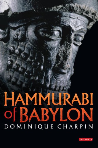 Hammurabi Of Babylon Dominique Charpin