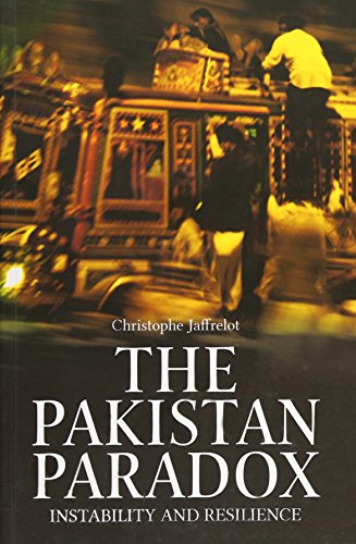 The Pakistan Paradox Instability And Resilience 1st Edition Christophe Jaffrelot