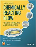 Chemically Reacting Flow Theory Modeling And Simulation 2nd Coltrin