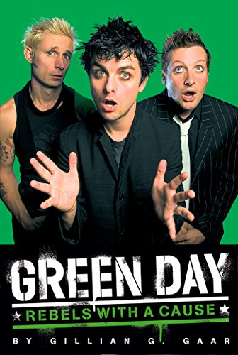 Green Day Rebels With A Cause 1st Edition Gillian G Gaar